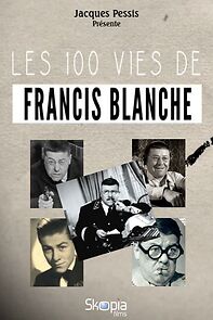 Watch Les 100 vies de Francis Blanche