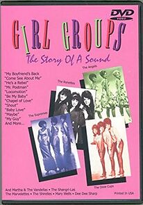 Watch Girl Groups: The Story of a Sound