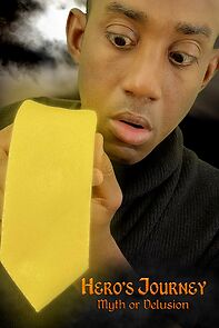 Watch Hero's Journey: Myth or Delusion (Short)