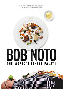 Watch Bob Noto - The World's Finest Palate