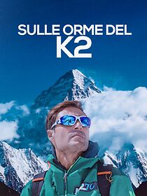 Watch Sulle orme del K2 (TV Special 2025)