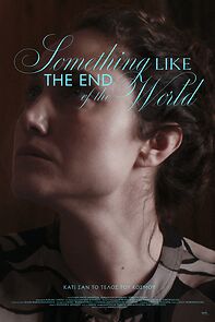 Watch Something Like the End of the World (Short 2025)