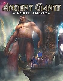 Watch Ancient Giants of North America