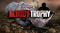 Watch Bloody Trophy