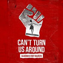 Watch Can't Turn Us Around: Alabama's Foot Soldiers (Short 2023)