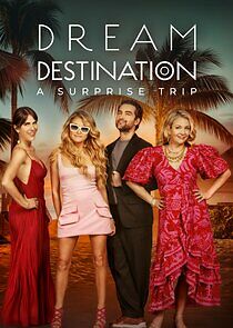 Watch Dream Destination: A Surprise Trip