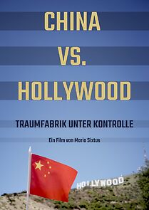 Watch China vs. Hollywood - Traumfabrik unter Kontrolle