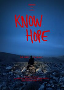 Watch Know Hope