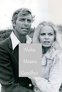 Watch Aloha Means Goodbye