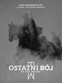 Watch Ostatni bój. 33 dni walki