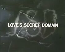 Watch Love's Secret Domain (Short 1994)