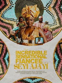 Watch The Incredible Sensational Fiancée of Sèyí Àjàyí (Short 2024)