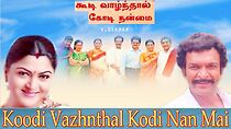 Watch Koodi Vazhnthal Kodi Nanmai