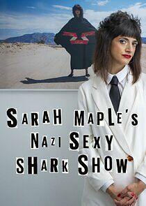 Watch Sarah Maple's Nazi Sexy Shark Show