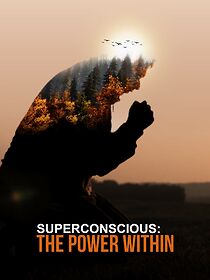 Watch Superconscious: The Power Within