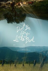 Watch Don't Be Long, Little Bird (Short 2025)