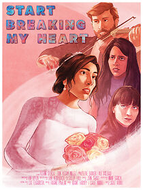 Watch Start Breaking My Heart (Short 2018)
