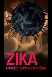 Watch Zika, enquête sur une épidémie