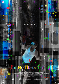 Watch For My Alien Friend