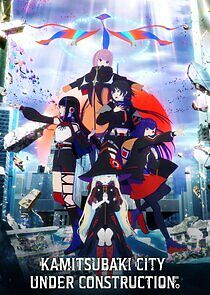Watch Kamitsubaki City Under Construction