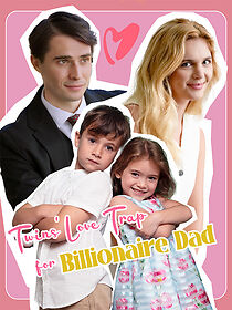 Watch Twin's Love Trap for Billionaire Dad