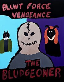 Watch The Bludgeoner