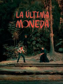 Watch La Ultima Moneda (Short 2024)