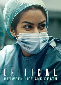 Watch Critical: Between Life and Death