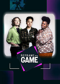 Watch Reframe The Game