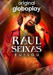 Watch Raul Seixas: Eu Sou