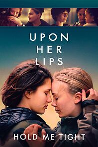 Watch Upon Her Lips: Hold Me Tight