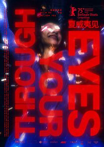 Watch Through Your Eyes (Short 2025)