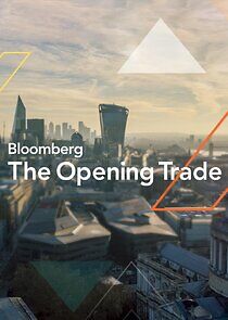 Watch Bloomberg The Opening Trade