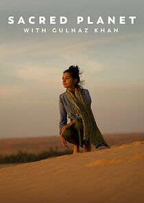 Watch Sacred Planet with Gulnaz Khan
