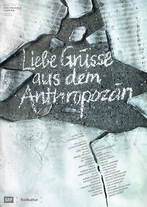 Watch Liebe Grüsse aus dem Anthropozän (Short 2021)
