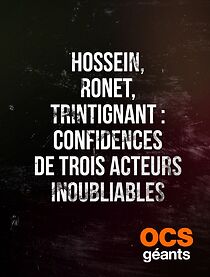 Watch Hossein, Ronet, Trintignant: confidences de trois acteurs inoubliables