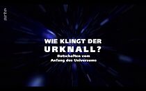 Watch Wie klingt der Urknall? Botschaften vom Anfang des Universums