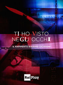 Watch Ti ho visto negli occhi - Il rapimento Bulgari Calissoni