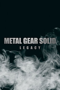 Watch Metal Gear Solid: Legacy (Short 2015)