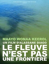 Watch Maayo Wonaa Keerol (Le fleuve n'est pas une frontière)