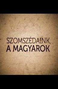 Watch Szomszédaink, a magyarok - Szlovákia