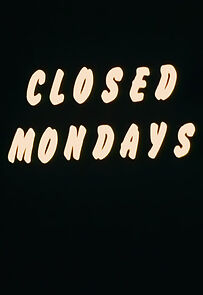 Watch Closed Mondays (Short 1974)