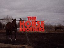 Watch The Horse Brothers (Short 2022)