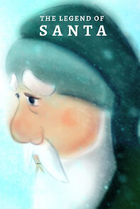 Watch The Legend of Santa (Short 2021)