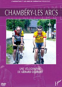 Watch Chambéry-Les Arcs, une Vélographie de Gérard Courant