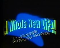 Watch A Whole New Life! ...Through Past Life Therapy (TV Special 1990)
