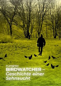 Watch Birdwatcher - Geschichte einer Sehnsucht