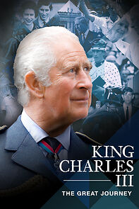 Watch King Charles III: The Great Journey