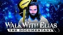 Watch Walk with Elias: The Documentary