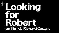 Watch Looking for Robert